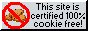 This website is 100% cookie-free!